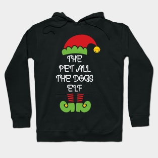 The Pet All The Dogs Elf Funny Matching Family Elf Christmas Costume Hoodie